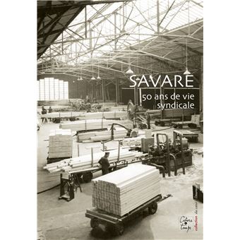 Savare 50 ans de vie syndicale