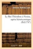 Le Roi Théodore à Venise, opéra héroï-comique