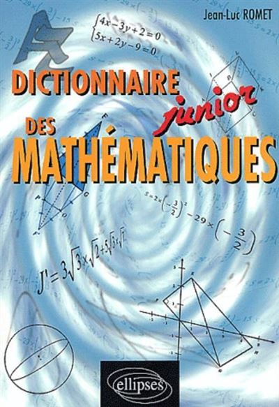 Dictionnaire junior des mathématiques - Jean-Luc Romet - broché