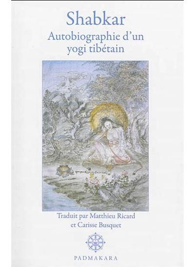 Shabkar autobiographie d'un yogi tibetain