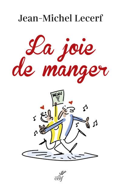 La joie de manger - Jean-Michel Lecerf - broché