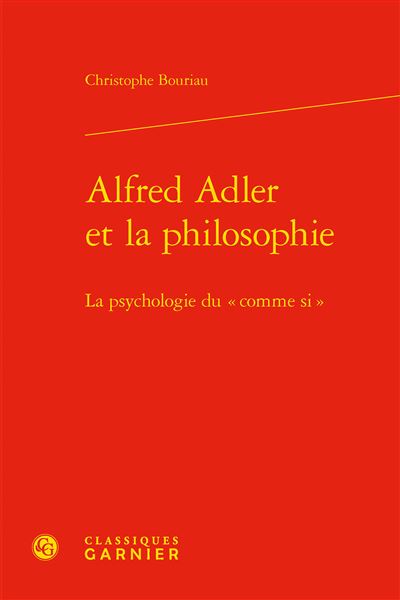 Alfred Adler et la philosophie La psychologie du « comme si 