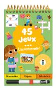 45 jeux - à la maternelle !