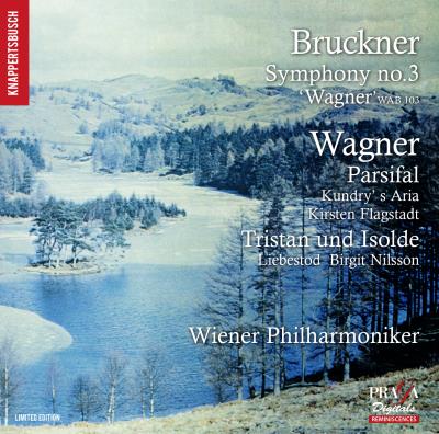 Bruckner : Symphonie numéro 3, Wagner : Parsifal, Tristan et Isolde