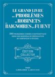 Le grand livre des problèmes de robinets et de baignoires qui fuient - Collector