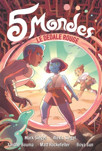 5 Mondes (Tome 3-Le dédale rouge)
