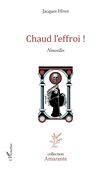 Chaud l'effroi !