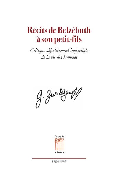 Gurdjieff G., Recits de Belzebuth a son petit-fils (2 voll