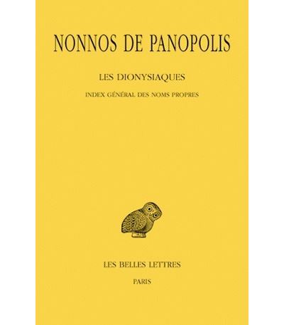 Les Dionysiaques. Tome XIX : Index général des noms propres - Nonnos De Panopolis - broché