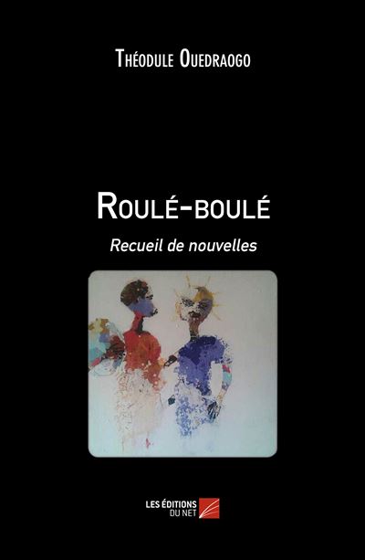 Roulé-boulé - Théodule Ouedraogo - broché