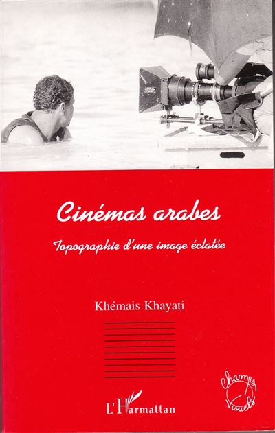 Cinémas arabes - Khémaïs Khayati - (donnée non spécifiée)