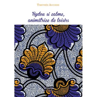 Sydou si calme, animatrice de loisirs