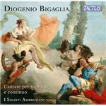 Diogenio Bigaglia : Cantate pour soprano et continuo. I Solisti Ambrosiani - CD