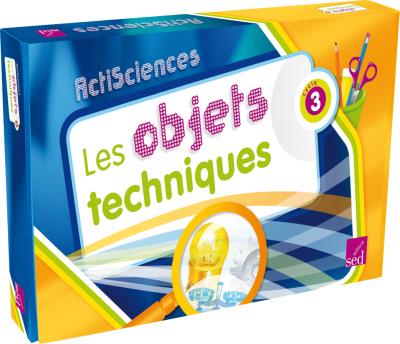 Actisciences les objets techniques, cycle 3