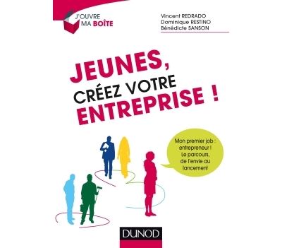 Jeunes, créez votre entreprise