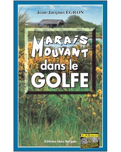 Marais mouvant dans Le Golfe
