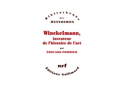 Winckelmann, inventeur de l'histoire de l'art - Edouard Pommier - broché