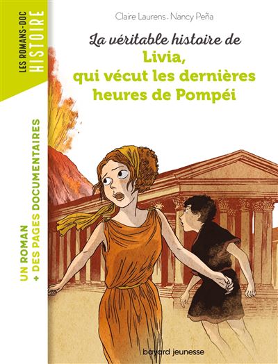 La véritable histoire de Livia, qui vécut les dernières heures de Pompéi - NE - - Claire Laurens - broché