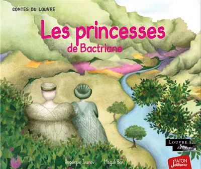 Les princesses de Bactriane - Angélique Ivanov - broché