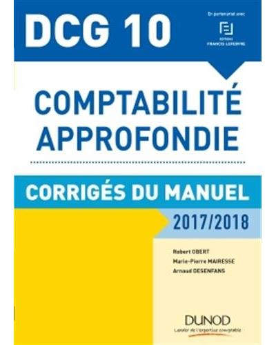 DCG 10 - Comptabilité Approfondie 2017/2018 - 8e éd. - Corrigés Du ...