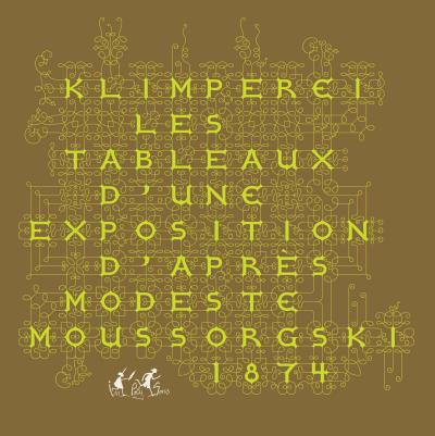 Tableaux d'une exposition d'après Modeste Moussorgski 1874