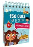 150 quizz sur la Suisse avec Maëlys et Lucien