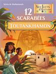 Secrets d'histoire Junior 12 scarabées pour Toutankhamon