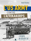 L’US Army face à l’Afrikakorps de Rommel