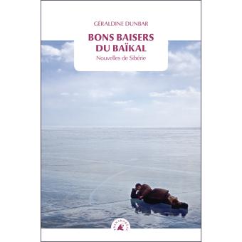 Bons Baisers Du Baikal Nouvelles De Siberie Poche Geraldine Dunbar Achat Livre Fnac