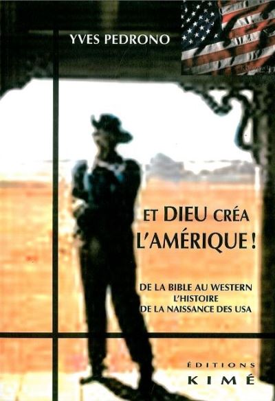Et Dieu Crea l'Amerique - Yves Pedrono - broché