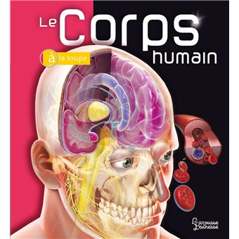 Atlas Corps Humain: Voyage dans le corps humain, Les bases d'anatomie et  physiologie pour enfant. - Éducation, Pixa: 9781656426703 - AbeBooks