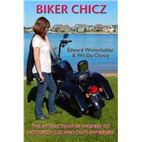 Biker Chicz: The Attraction Of Women To Motorcycles And Outlaw Bikers