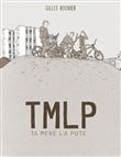 TMLP - Ta mère la pute