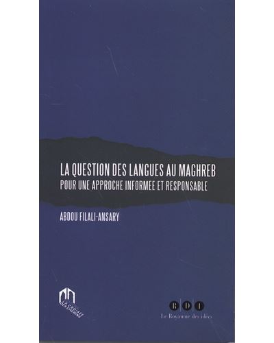 La question des langues au Maghreb pour une approche informée et responsable - Abdou Filali-Ansary - broché