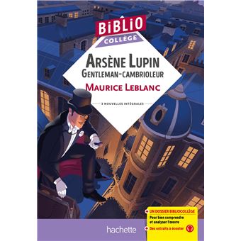 BiblioCollège - Arsène Lupin "Gentleman cambrioleur", Maurice Leblanc
