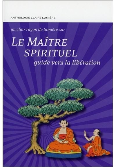 Le maitre spirituel guide vers la liberation