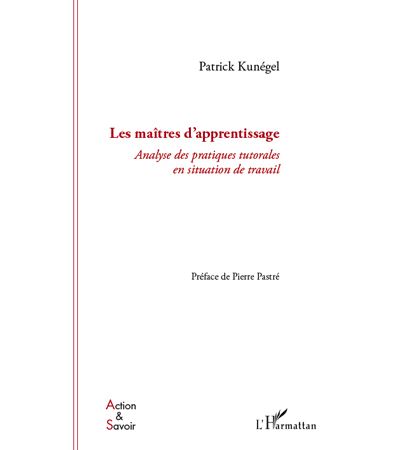 Les maîtres d'apprentissage : analyse des pratiques tutorales en situation de travail