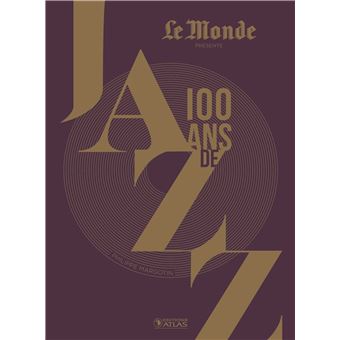 100 Ans de jazz (3e ed)