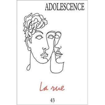 Adolescence. Printemps 2003, tome 21, numéro 1 - La rue - 1