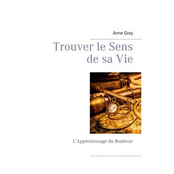 Trouver le Sens de sa Vie