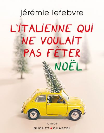 L Italienne Qui Ne Voulait Pas Feter Noel Broche Lefebvre Jeremie Achat Livre Ou Ebook Fnac