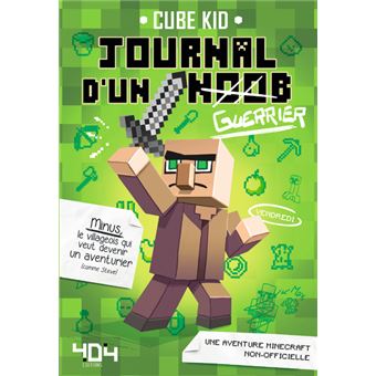 Journal D Un Noob Minecraft Tome 1 Journal D Un Noob Guerrier Cube Kid Broche Achat Livre Fnac