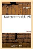 L'accouchement. Partie 1