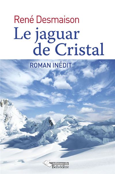 Le jaguar de Cristal - René Desmaison - broché