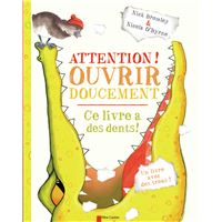 Attention! Ouvrir doucement