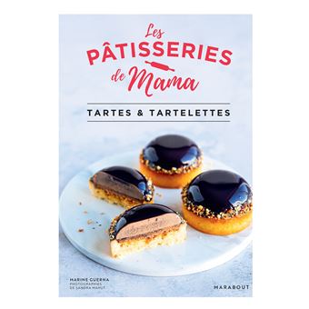 Les pâtisseries de Mama - Tartes & tartelettes