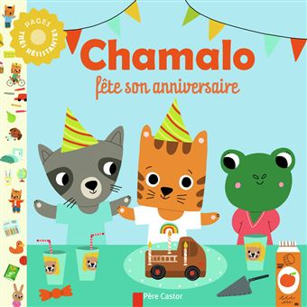Chamalo Chamalo Fete Son Anniversaire Charlotte Moundlic Marion Billet Cartonne Achat Livre Fnac