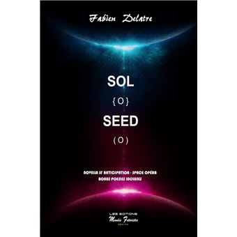 Sol Seed : Novella Space Opera