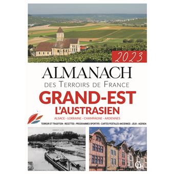 Almanach  du grand est "l'austrasien (alsace lorrainne champagne ardennes)