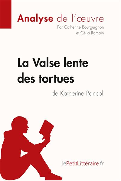 La valse lente des tortues de katherine pancol fiche de lect